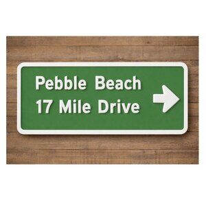 Pebble Beach 17 Mile Drive Road Sign Highway Interstate